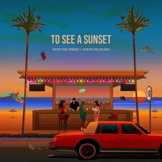 Kota The Friend & Statik Selektah - To See A Sunset
