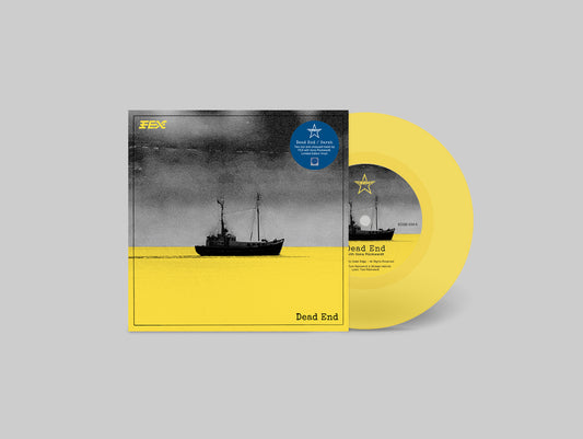 Fex - Dead End [Yellow 7" vinyl]