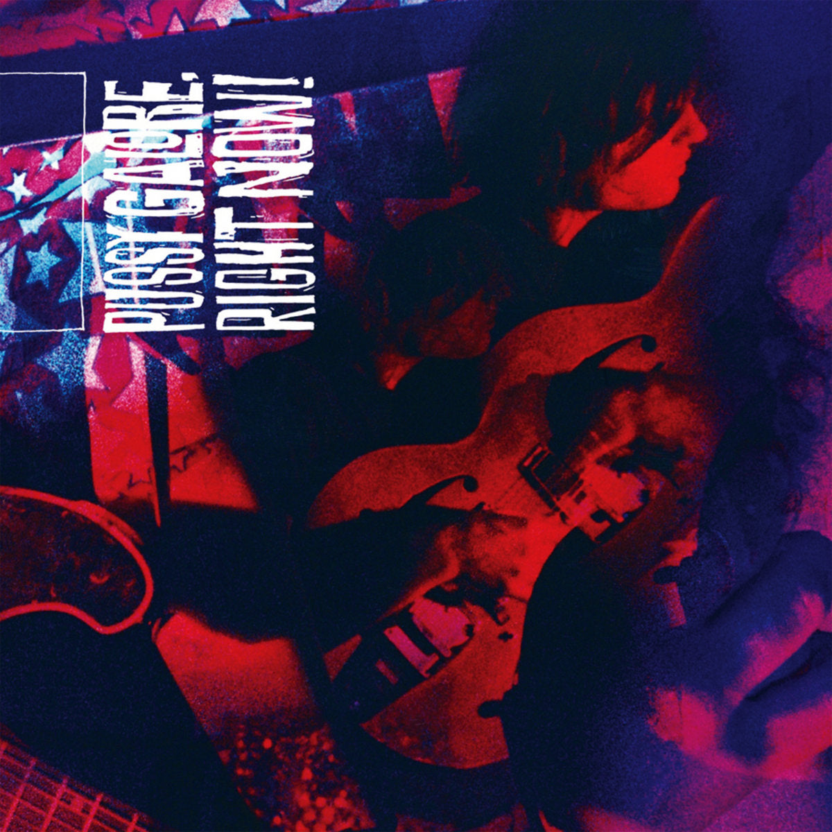 PUSSY GALORE - RIGHT NOW!