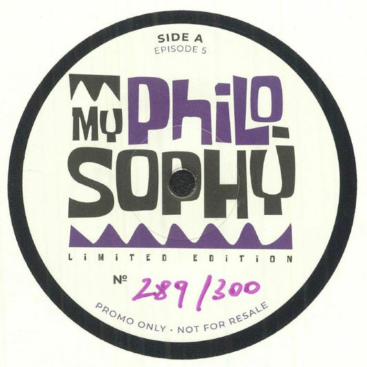 MY PHILOSOPHY - Episode 5 [7" Vinyl]