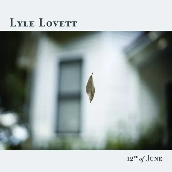 LYLE LOVETT - 12TH OF JUNE