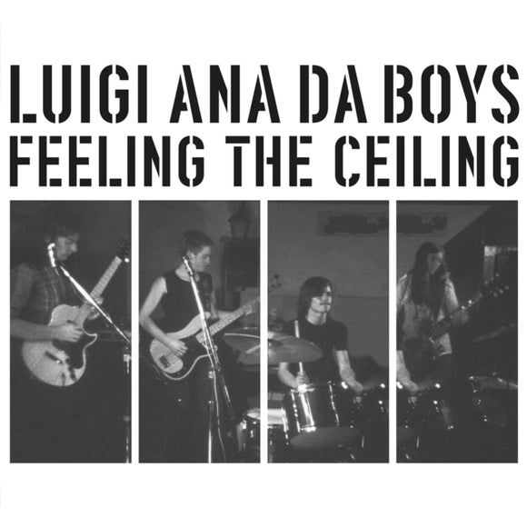 LUIGI ANA DA BOYS - Feeling The Ceiling