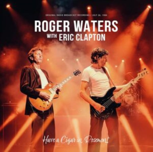 Roger Waters with Eric Clapton - Have a Cigar in Rosemont [LP]