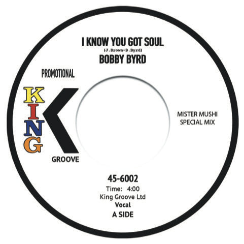 BOBBY BYRD - I Know You Got Soul (Mister Mushi Edit) [7" Vinyl]