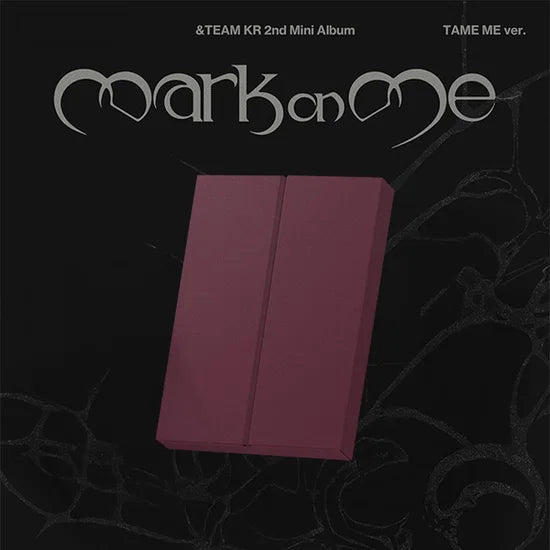 &TEAM - Mark On Me [CD – TAME ME Ver.]