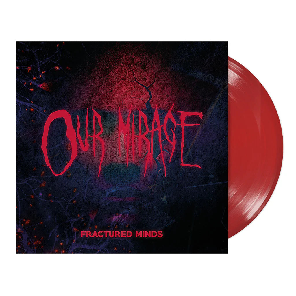 Our Mirage - Fractured Minds [red coloured vinyl]