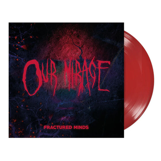 Our Mirage - Fractured Minds [red coloured vinyl]