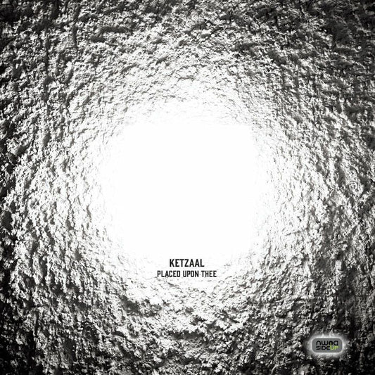 KETZAAL - Placed Upon Thee EP