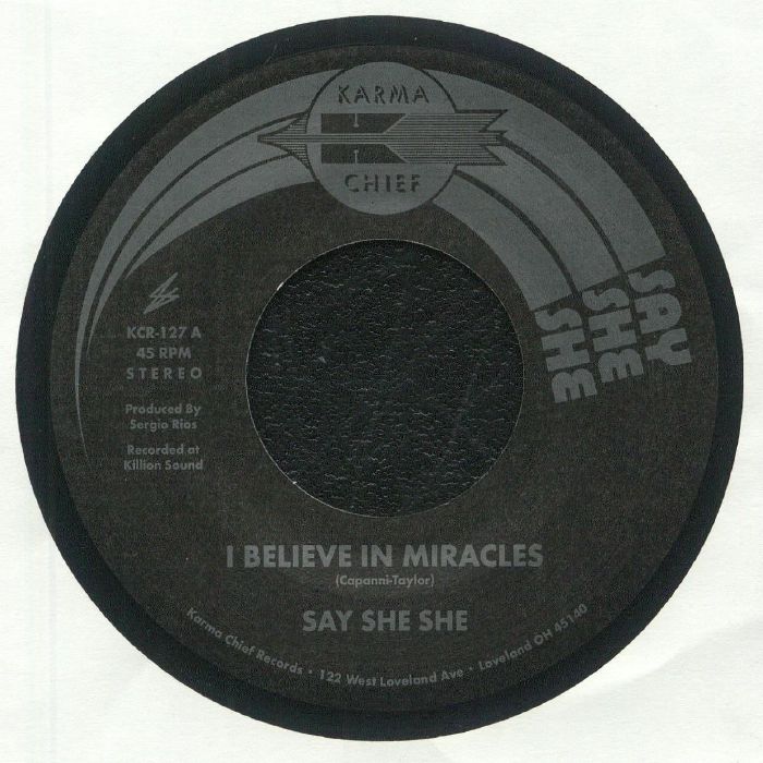 SAY SHE SHE - I Believe In Miracles [7" Vinyl]