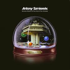 Antony Szmierek - Service Station At The End Of The Universe: 2026 Repress [Transparent Green Vinyl]