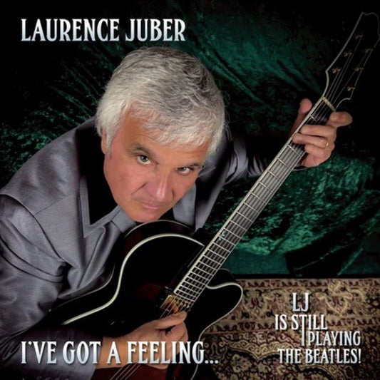 Laurence Juber - I've Got A Feeling [CD]