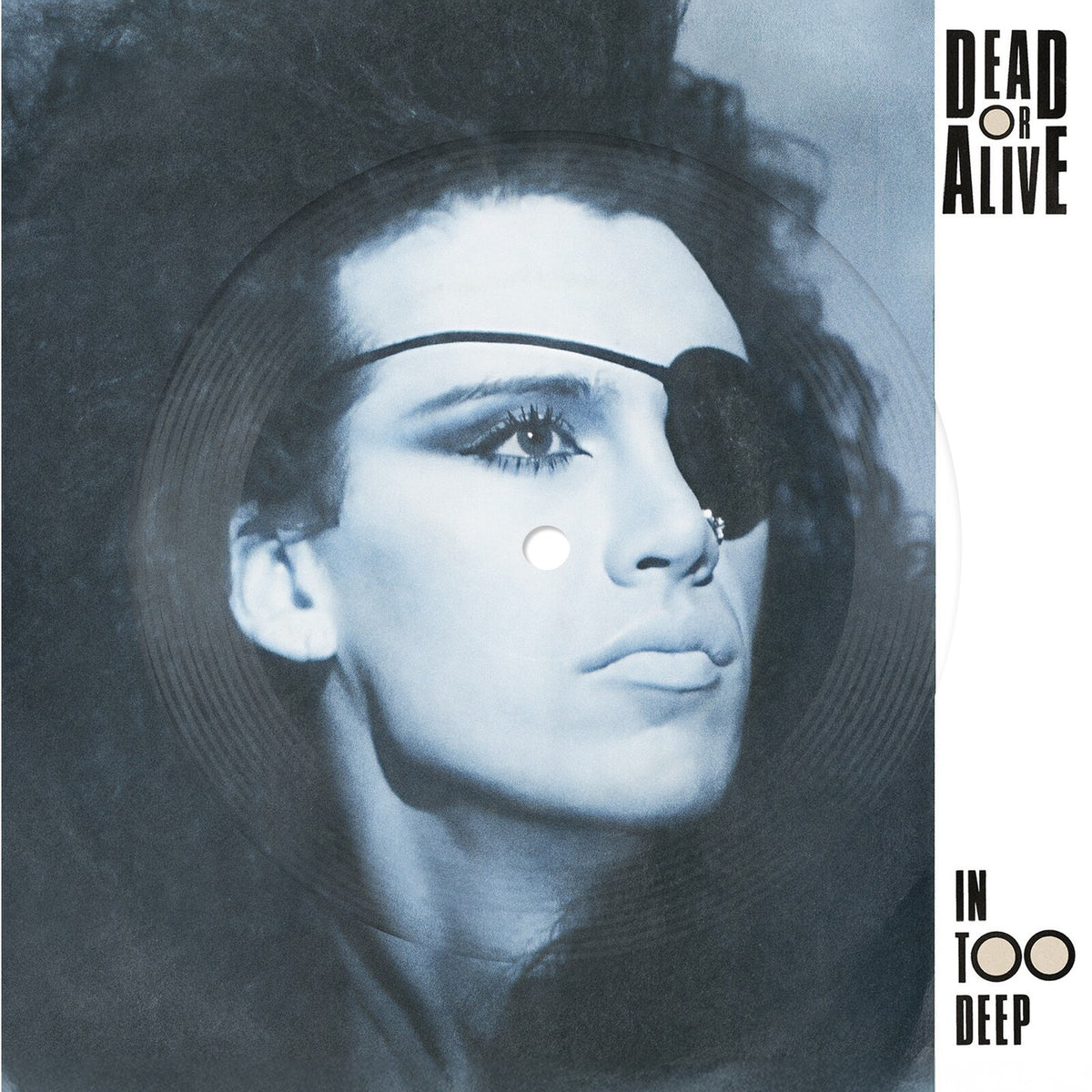 DEAD OR ALIVE - IN TOO DEEP [7" Picture Disc]
