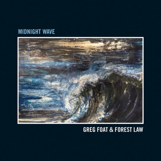Greg Foat & Forest Law - Midnight Wave