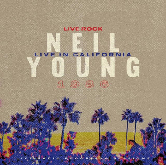 NEIL YOUNG - Live In California 1986