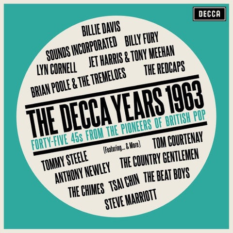 Various Artists - The Decca Years 1963: FORTY-FIVE 45s FROM THE PIONEERS OF BRITISH POP [2CD]