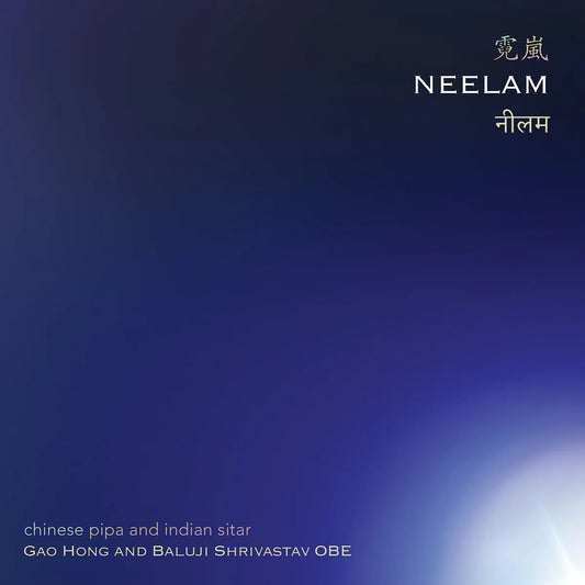 Gao Hong & Baluji Shrivastav - Neelam - Chinese pipa and Indian sitar [CD]