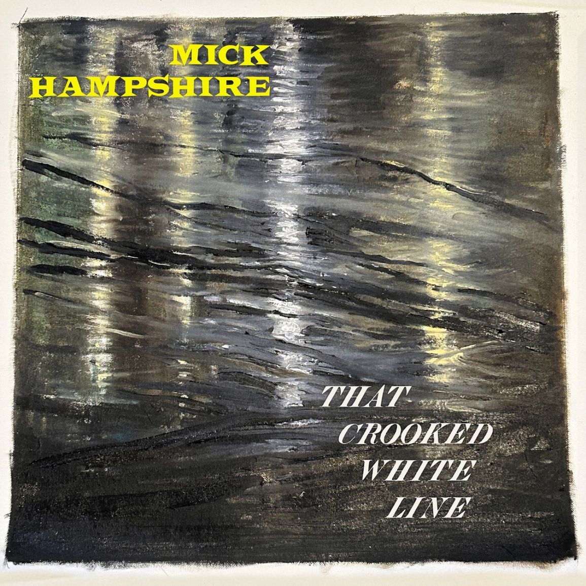 MICK HAMPSHIRE - THAT CROOKED WHITE LINE [LP]