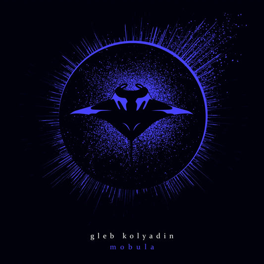 Gleb Kolyadin (IAMTHEMORNING) - Mobula [Indie Exclusive Purple Vinyl]