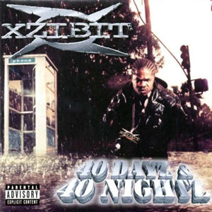 Xzibit - 40 Dayz & 40 Nightz (Explicit Lyrics)