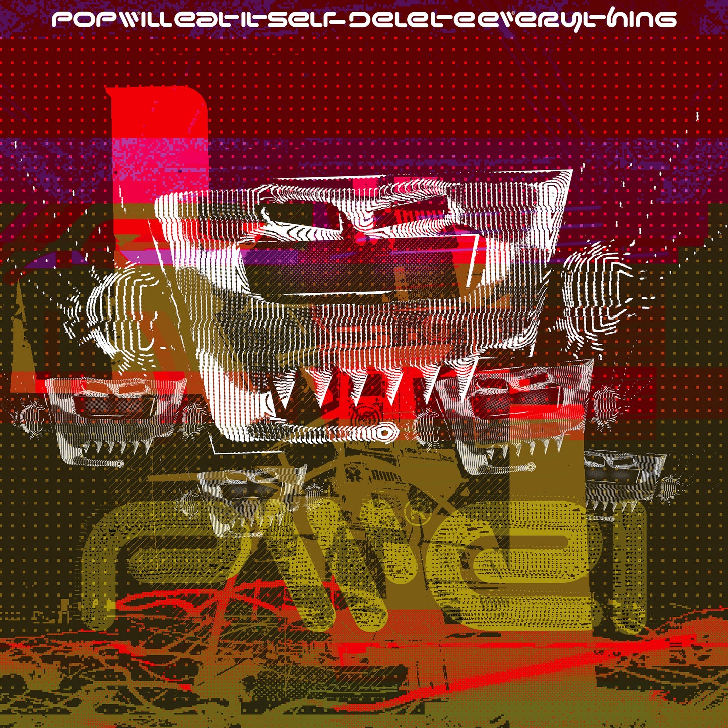 Pop Will Eat Itself - Delete Everything [Dystopian Explosion coloured vinyl + Bonus 7”]