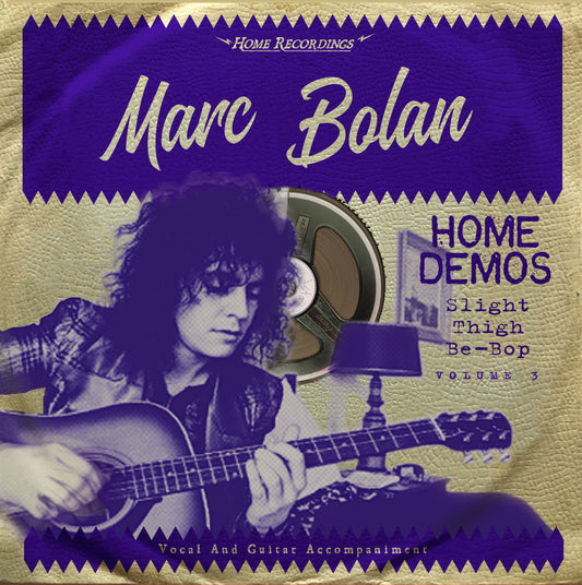 Marc Bolan - Slight Thigh Be-Bop ( and Old Gumbo Jill) Home Demos Volume 3