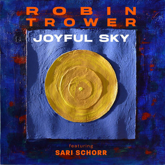 Robin Trower & Sari Schorr - Joyful Sky [LP]