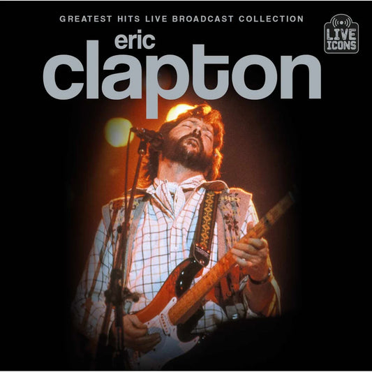 Eric Clapton - Greatest Hits Live Broadcast Collection [2CD set]