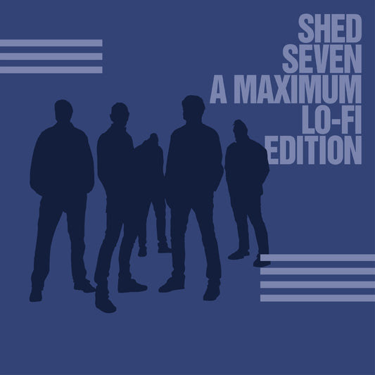 Shed Seven - Shed Seven (A Maximum Lo-Fi Edition) [2LP]