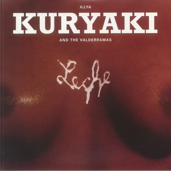 Illya KURYAKI & THE VALDERRAMAS - Leche (reissue) [2LP White]
