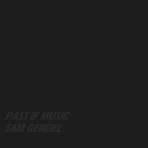 Sam Gendel - Pass If Music