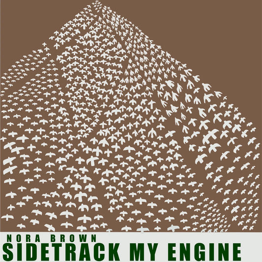 Nora Brown - Sidetrack My Engine [Ltd Press on Green Vinyl]