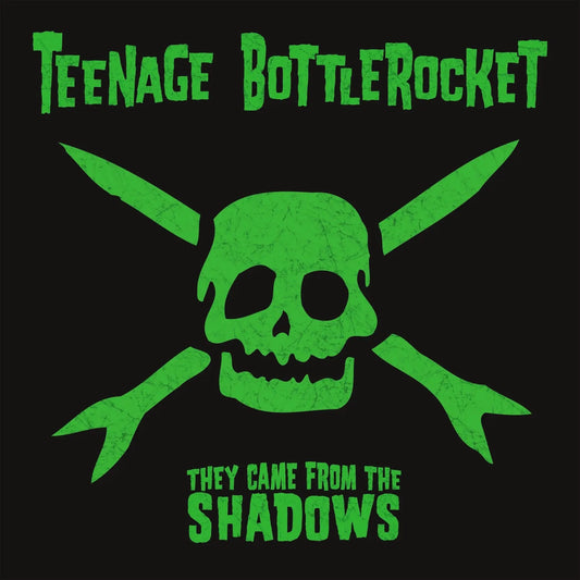 Teenage Bottlerocket - They Came From the Shadows [Swamp Green vinyl]