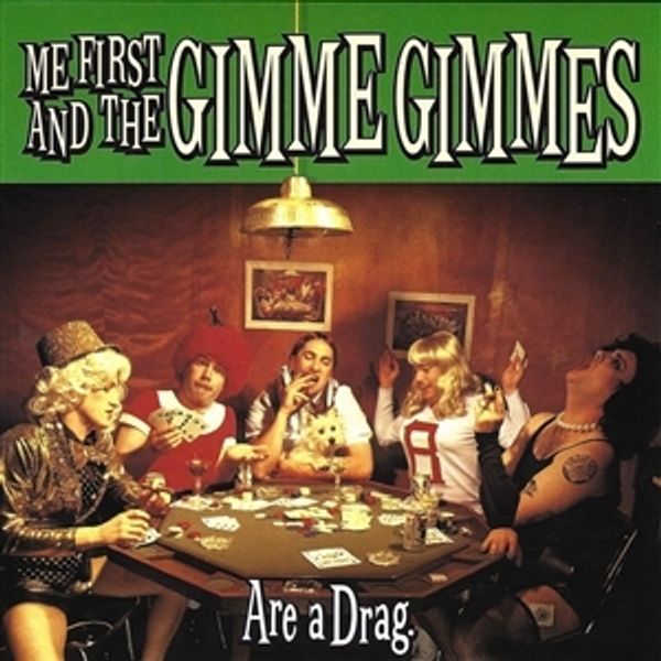 Me First and the Gimme Gimmes - Are A Drag [Neon Green vinyl]