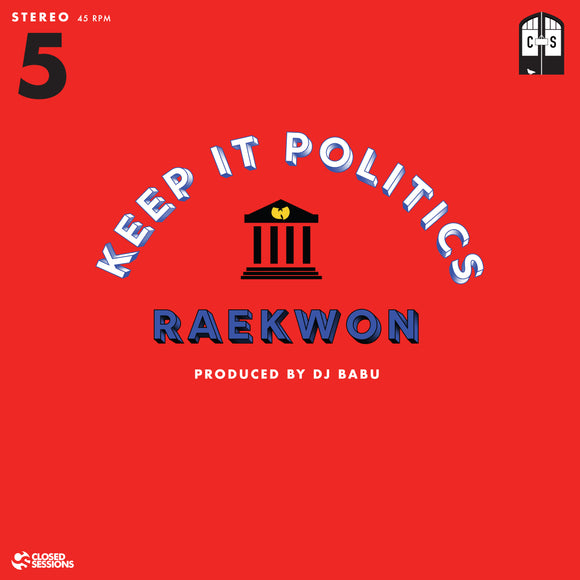 Closed Sessions featuring Raekwon & DJ Babu - Keep It Politics