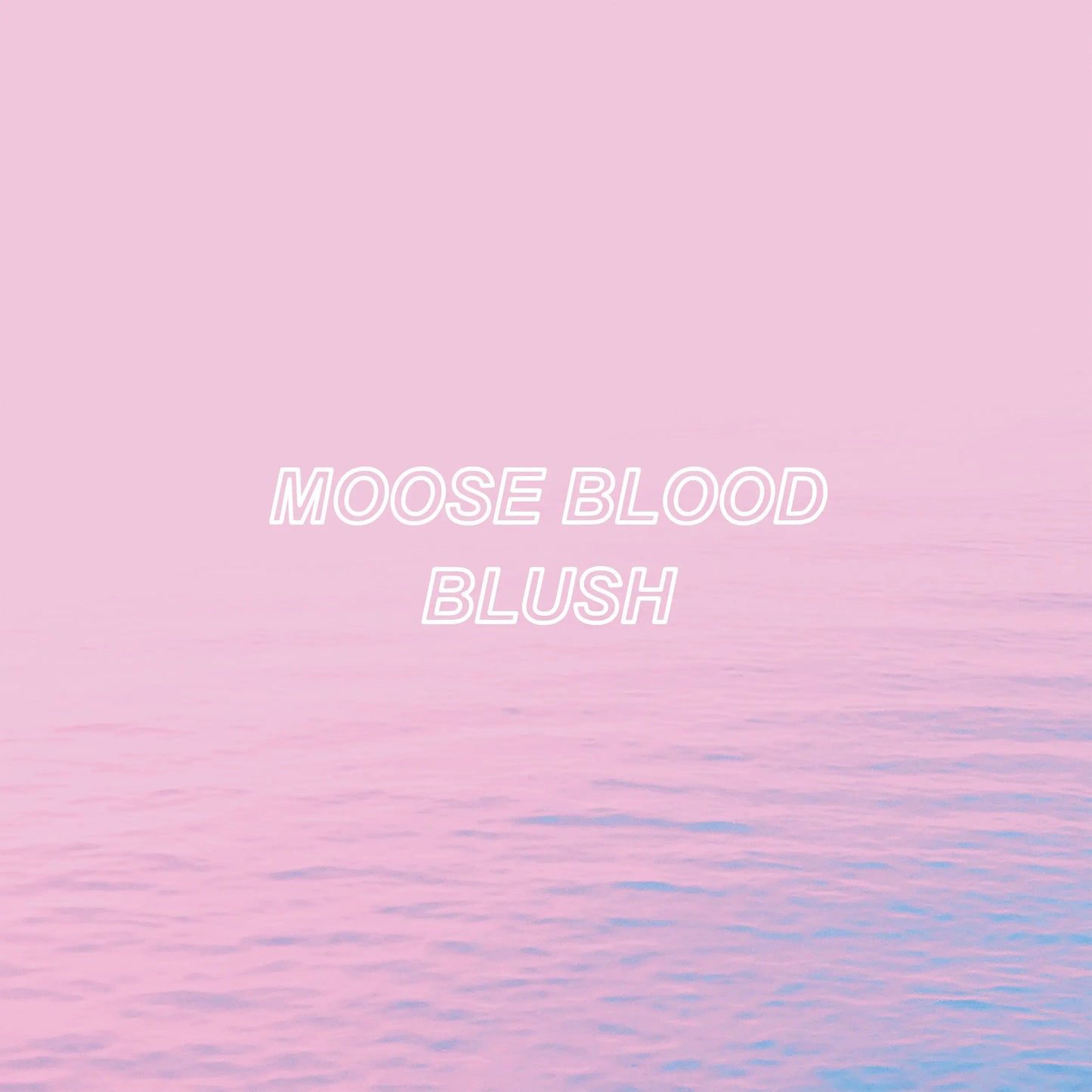 Moose Blood - Blush [Light blue coloured vinyl]