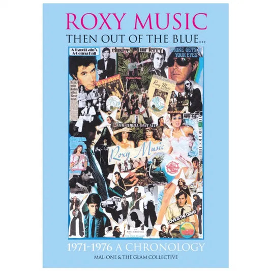 Mal-One & The Glam Collective - Roxy Music - Then Out Of The Blue.. 1971-1976 A Chronology [Book]