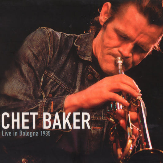 Chet Baker - Live In Bologna 1985 [CD]