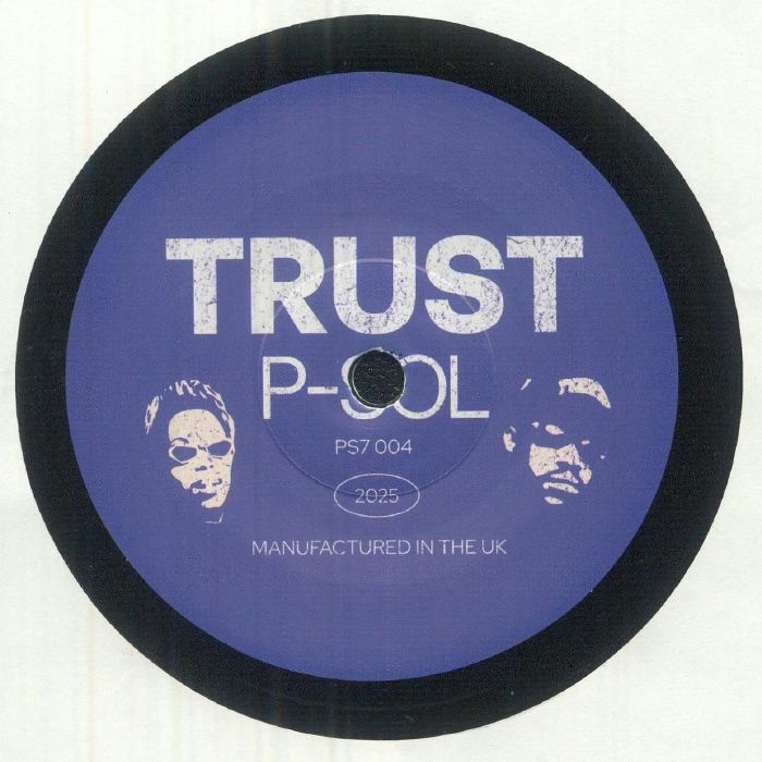 P SOL - Trust [7" Vinyl]