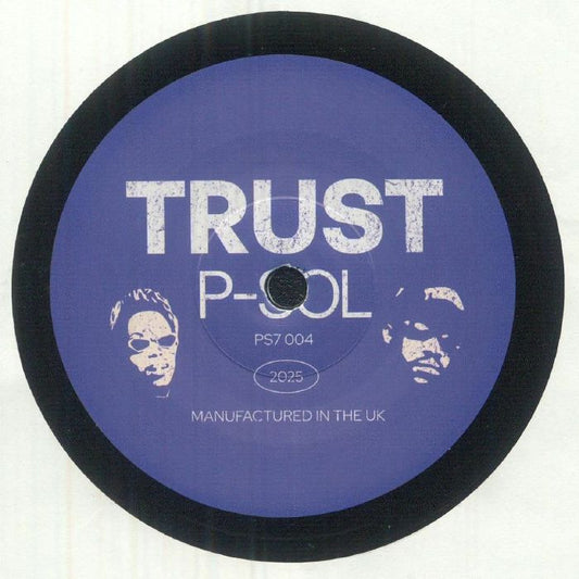 P SOL - Trust [7" Vinyl]