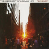 Fucked Up - The Chemistry Of Common Life (15th Anniversary Edition) [Clear Orange Vinyl 2LP]