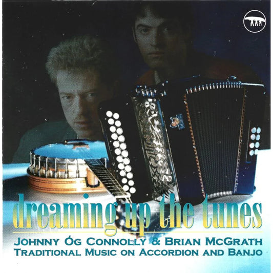 Johnny Og Connolly & Brian McGrath - Dreaming Up The Tunes [CD]
