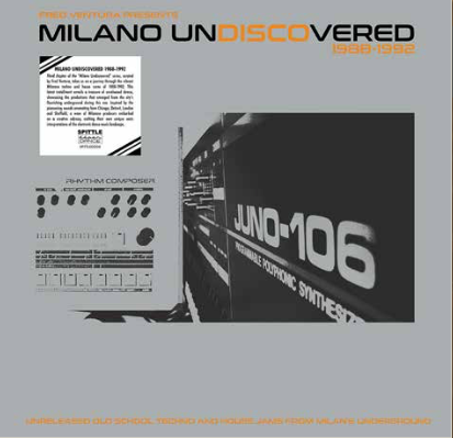 VARIOUS ARTISTS - Fred Ventura Presents Milano Undiscovered 1988-1992 - Unreleased