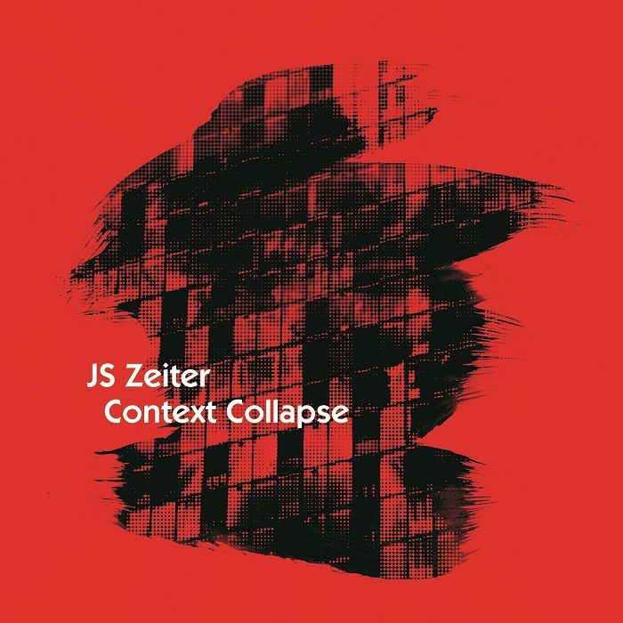 JS ZEITER - Context Collapse [2LP Coloured]