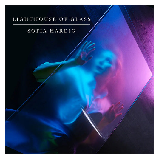 Sofia Hardig - Lighthouse of Glass [CD]