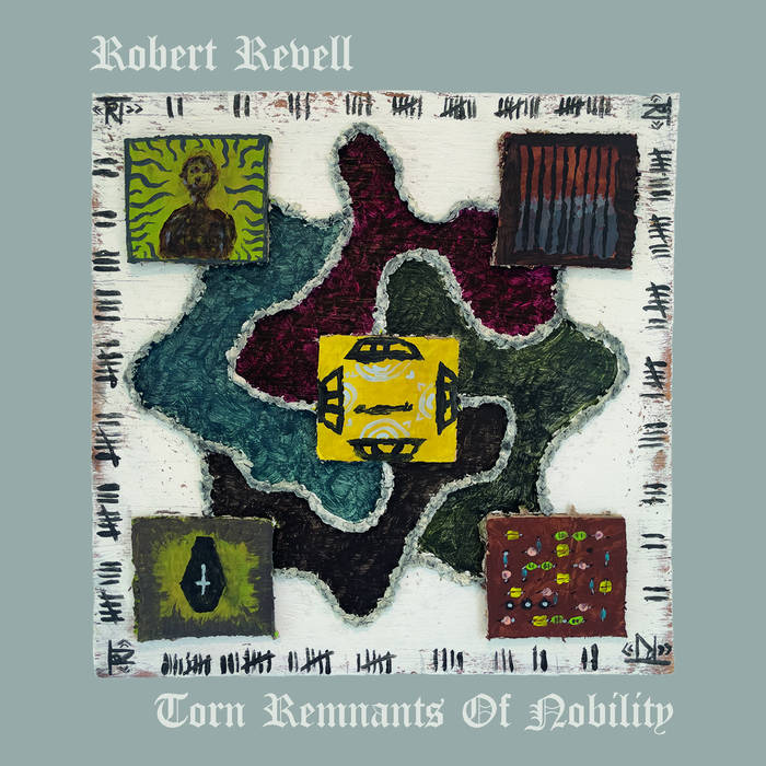 ROBERT REVELL - TORN REMNANTS OF NOBILITY [CD]