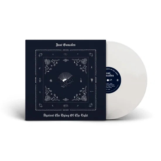 JOSE GONZALEZ - AGAINST THE DYING OF THE LIGHT (SIGNED INDIES EXCLUSIVE WHITE VINYL)