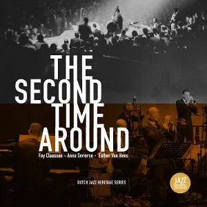 Jazz Orchestra of the Concertgebouw & Fay Claassen & Anna Serierse & Esther Van Hees - The Second Time Around [LP]
