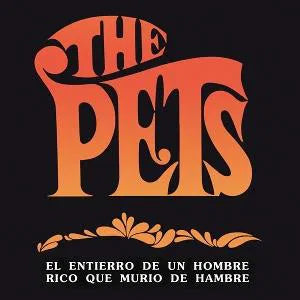 THE	PETS - EL ENTIERRO DE UN HOMBRE RICO QUE MURIÓ DE HAMBRE	[7" Vinyl]