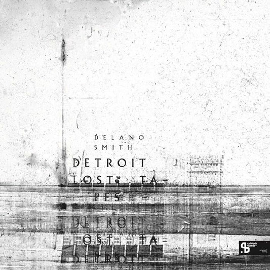Delano SMITH - Detroit Lost Tapes (Sushitech 20th Anniversary reissue) [3LP Silver]