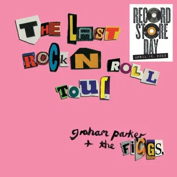 GRAHAM PARKER & THE FIGGS - LAST ROCK N ROLL TOUR (US RSD 2025 Pink Vinyl) [2LP]